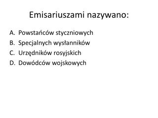 Emisariuszami nazywano: