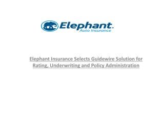 Elephant Insurance Selects Guidewire Solution for Rating, Un