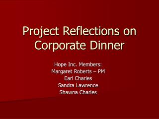 Project Reflections on Corporate Dinner