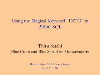 Using the Magical Keyword “INTO” in PROC SQL