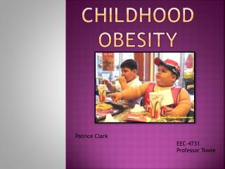 CHILDHOOD OBESITY