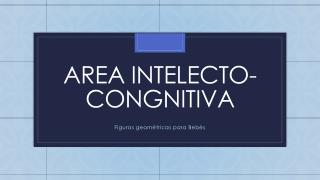 AREA INTELECTO-CONGNITIVA