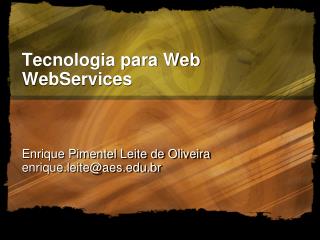 Tecnologia para Web WebServices