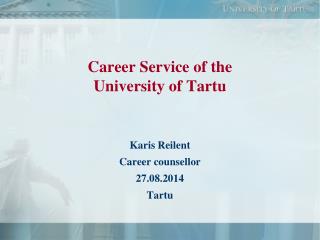 Career S ervice of the University of Tartu