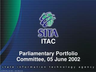 ITAC Parliamentary Portfolio Committee, 05 June 2002