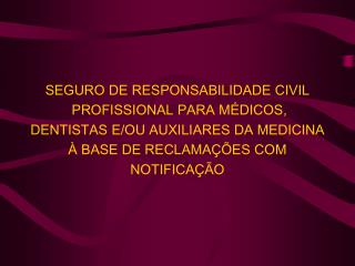 SEGURO DE RESPONSABILIDADE CIVIL PROFISSIONAL PARA MÉDICOS,