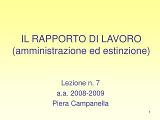 IL RAPPORTO DI LAVORO (amministrazione ed estinzione)
