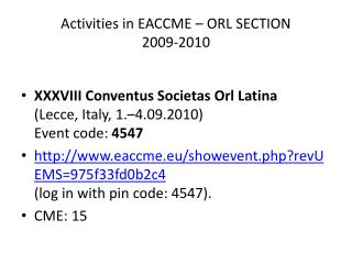 Activities in EACCME – ORL SECTION 2009-2010