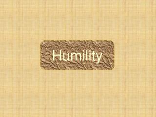Humility