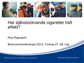 Har självslocknande cigaretter haft effekt?