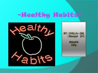 ~Healthy Habits~