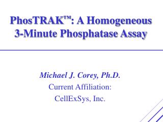 PhosTRAK ™ : A Homogeneous 3-Minute Phosphatase Assay