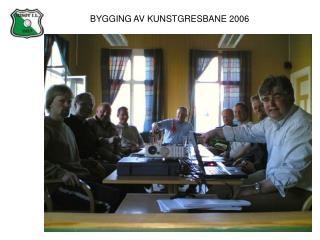 BYGGING AV KUNSTGRESBANE 2006
