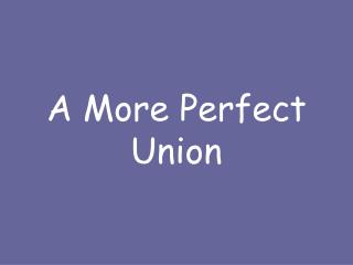 A More Perfect Union