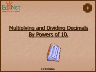 Multiplying and Dividing Decimals By Powers of 10.