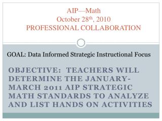 AIP—Math October 28 th , 2010 PROFESSIONAL COLLABORATION