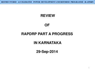 REVIEW OF RAPDRP PART A PROGRESS IN KARNATAKA 29-Sep-2014