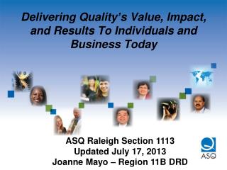 Delivering Quality’s Value, Impact, and Results To Individuals and Business Today