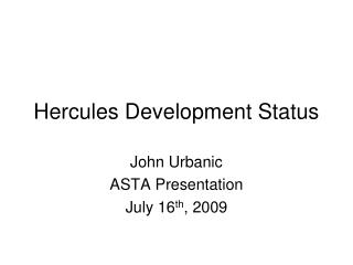 Hercules Development Status