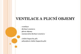 VENTILACE A PLICNÍ OBJEMY