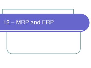 12 – MRP and ERP