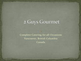 2 Guys Gourmet
