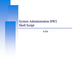 System Administration HW2 Shell Script