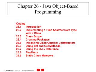 Chapter 26 - Java Object-Based Programming