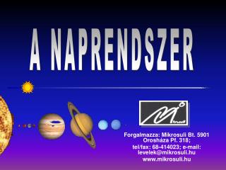 Forgalmazza: Mikrosuli Bt. 5901 Orosháza Pf. 318; tel/fax: 68-414023; e-mail: levelek@mikrosuli.hu