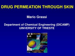 DRUG PERMEATION THROUGH SKIN