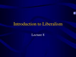 Introduction to Liberalism