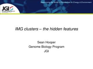 IMG clusters – the hidden features