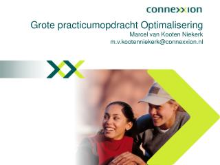 Grote practicumopdracht Optimalisering Marcel van Kooten Niekerk m.v.kootenniekerk@connexxion.nl