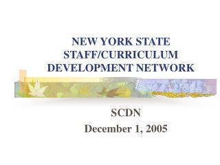 NEW YORK STATE STAFF/CURRICULUM DEVELOPMENT NETWORK