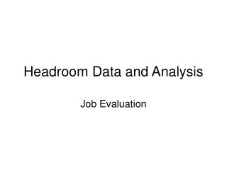 Headroom Data and Analysis