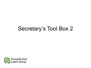 Secretary’s Tool Box 2