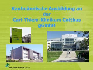 Kaufmännische Ausbildung an der Carl-Thiem-Klinikum Cottbus gGmbH