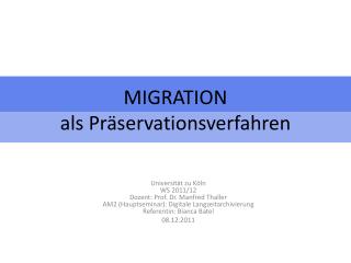 MIGRATION als Präservationsverfahren