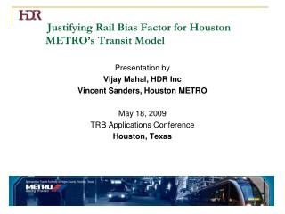 Justifying Rail Bias Factor for Houston METRO’s Transit Model