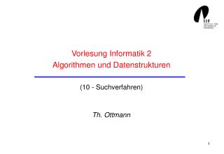 Vorlesung Informatik 2 Algorithmen und Datenstrukturen (10 - Suchverfahren)