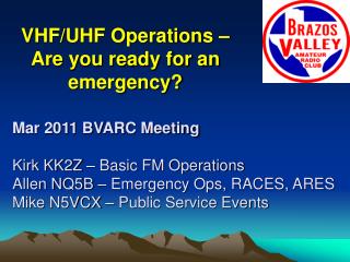 VHF/UHF Operations – Are you ready for an emergency?