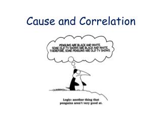 Cause and Correlation