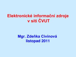 Elektronické informační zdroje v síti ČVUT