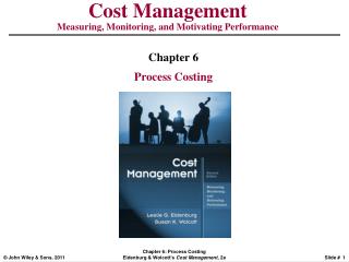 Cost Management Measuring, Monitoring, and Motivating Performance