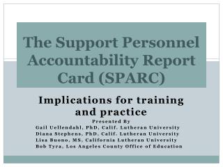 The Support Personnel Accountability Report Card (SPARC)