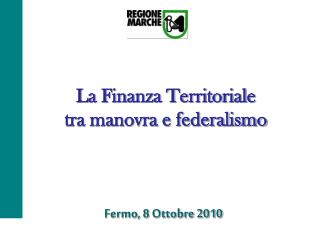 La Finanza Territoriale tra manovra e federalismo