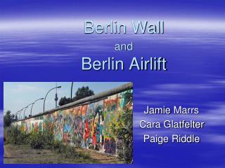 Berlin Wall and Berlin Airlift
