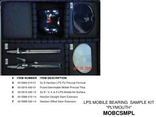 LPS MOBILE BEARING SAMPLE KIT *PLYMOUTH* MOBCSMPL