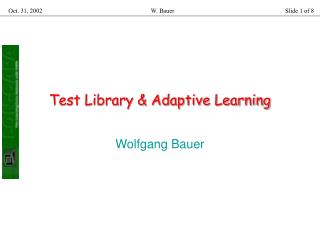 Test Library &amp; Adaptive Learning