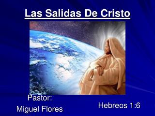 Las Salidas De Cristo